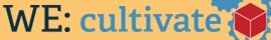 we cultivate